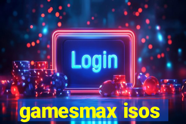 gamesmax isos